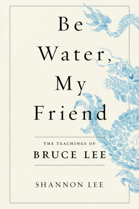 Be Water My Friend: Leyes Esenciales para Adaptarse a la Vida - Psico Fronteras